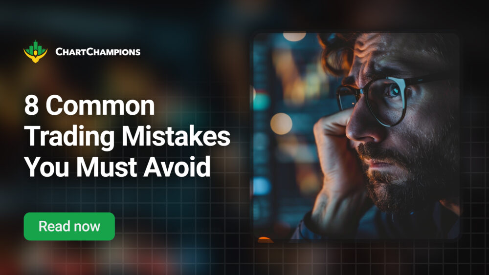 8 common trading mistakes you must avoid