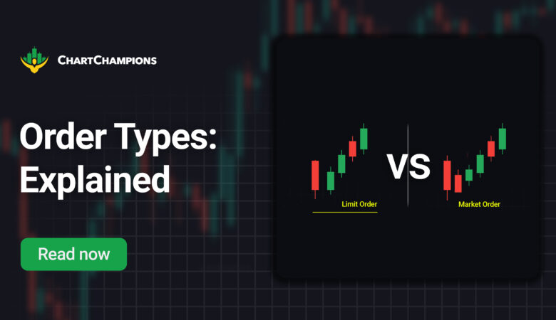 Order types explained - limit order and market order