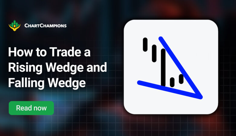 Rising Wedge and Falling Wedge